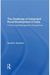 The Challenge Of Integrated Rural Development In India