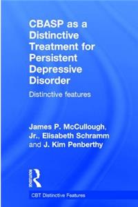 Cbasp as a Distinctive Treatment for Persistent Depressive Disorder