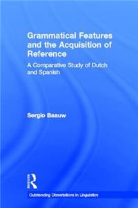 Grammatical Features and the Acquisition of Reference