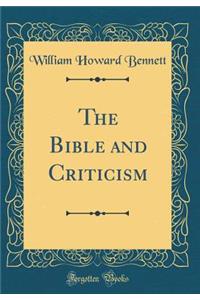 The Bible and Criticism (Classic Reprint)