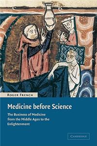 Medicine Before Science