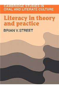 Literacy in Theory and Practice