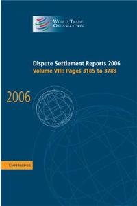 Dispute Settlement Reports 2006: Volume 8, Pages 3185–3788
