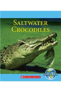Saltwater Crocodiles (Nature's Children)