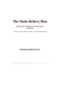 The Make-Believe Man (Webster's Korean Thesaurus Edition)