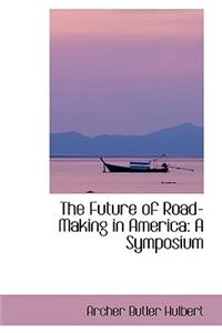 Future of Road-Making in America