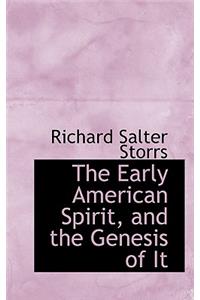 The Early American Spirit, and the Genesis of It