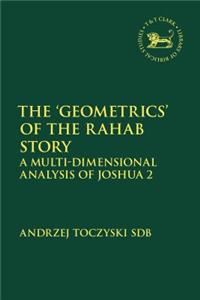 'Geometrics' of the Rahab Story A Multi-Dimensional Analysis of Joshua 2