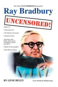 Ray Bradbury Uncensored!