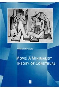 Move! a Minimalist Theory of Construal