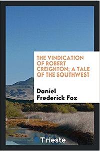THE VINDICATION OF ROBERT CREIGHTON; A T