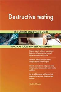 Destructive testing The Ultimate Step-By-Step Guide