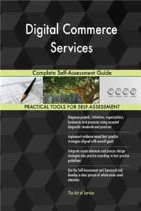 Digital Commerce Services Complete Self-Assessment Guide