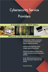 Cybersecurity Service Providers A Complete Guide - 2019 Edition