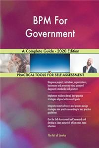 BPM For Government A Complete Guide - 2020 Edition