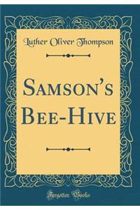 Samson's Bee-Hive (Classic Reprint)