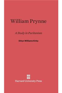 William Prynne: A Study in Puritanism