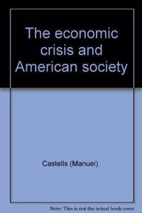 The Economic Crisis and American Society