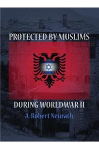 Protected by Muslims During World War II
