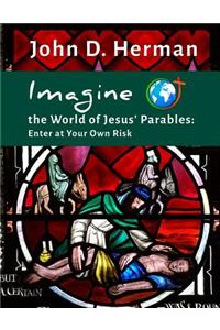 Imagine the World of Jesus' Parables