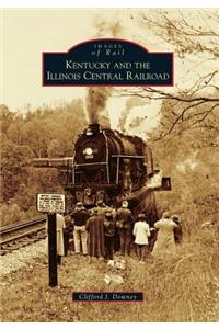 Kentucky and the Illinois Central Railroad