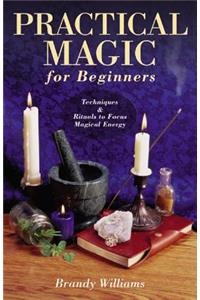 Practical Magic for Beginners