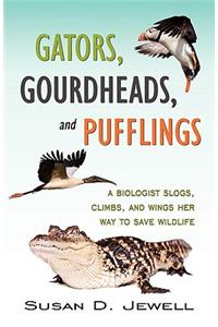 Gators, Gourdheads, and Pufflings