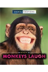 When Monkeys Laugh