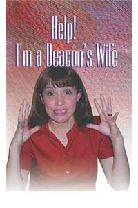 Help! I'm a Deacon's Wife