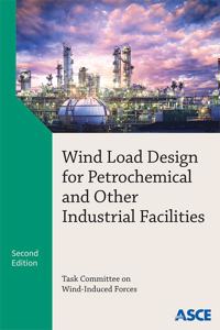 Wind Load Design for Petrochemical and Other Industrial Facilities