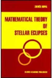 Mathematical Theory of Stellar Eclipses