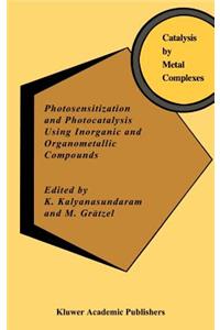 Photosensitization and Photocatalysis Using Inorganic and Organometallic Compounds