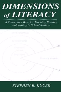 Dimensions of Literacy: A Conceptual Base for Teaching Reading and Writing in School Settings, Third Edition