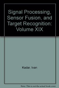 Signal Processing, Sensor Fusion, and Target Recognition