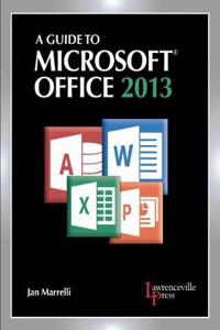 Guide to Microsoft (R) Office 2013