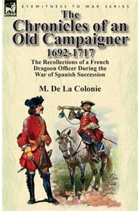 The Chronicles of an Old Campaigner 1692-1717