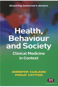 Health, Behaviour and Society: Clinical Medicine in Context