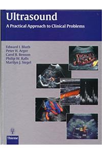 Ultrasound: A Practical Approach to Clinical Problems