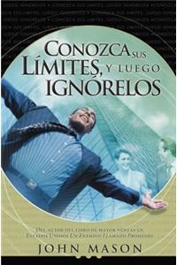 Conozca Sus Límites, Y Luego Ignórelos