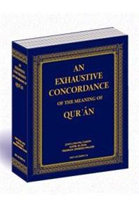 An Exhaustive Concordance of the Meaning of Qur'an: Based Upon the Translation of Abdullah Yusuf Ali