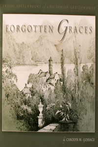 Forgotten Graces: Travel Sketchbooks of a Victorian Gentlewoman
