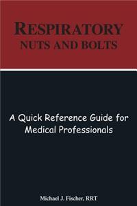 Respiratory Nuts and Bolts