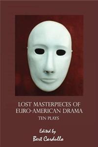 Lost Masterpieces of Euro-American Drama