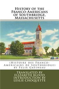 History of the Franco-Americans of Southbridge, Massachusetts