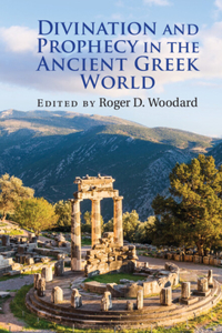 Divination and Prophecy in the Ancient Greek World