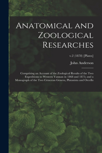 Anatomical and Zoological Researches