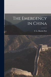 Emergency in China [microform]