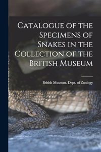 Catalogue of the Specimens of Snakes in the Collection of the British Museum