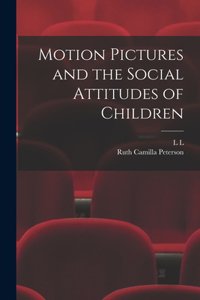 Motion Pictures and the Social Attitudes of Children