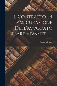 Contratto Di Assicurazione Dell'avvocato Cesare Vivante ......